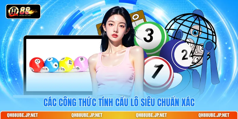 Các công thức tính cầu lô siêu chuẩn xác Các công thức tính cầu lô siêu chuẩn xác