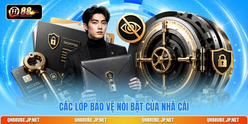 Các lớp bảo vệ nổi bật của nhà cái Các lớp bảo vệ nổi bật của nhà cái