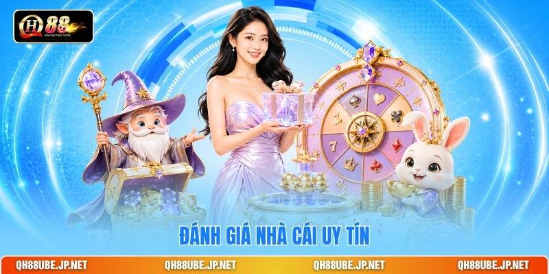 Đánh giá nhà cái uy tín Đánh giá nhà cái uy tín