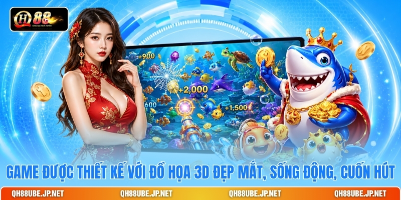 Game được thiết kế với đồ họa 3D đẹp mắt, sống động, cuốn hút Game được thiết kế với đồ họa 3D đẹp mắt, sống động, cuốn hút