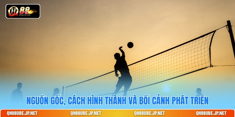 Nguồn gốc, cách hình thành và bối cảnh phát triển