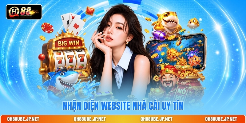 Nhận diện website nhà cái uy tín Nhận diện website nhà cái uy tín