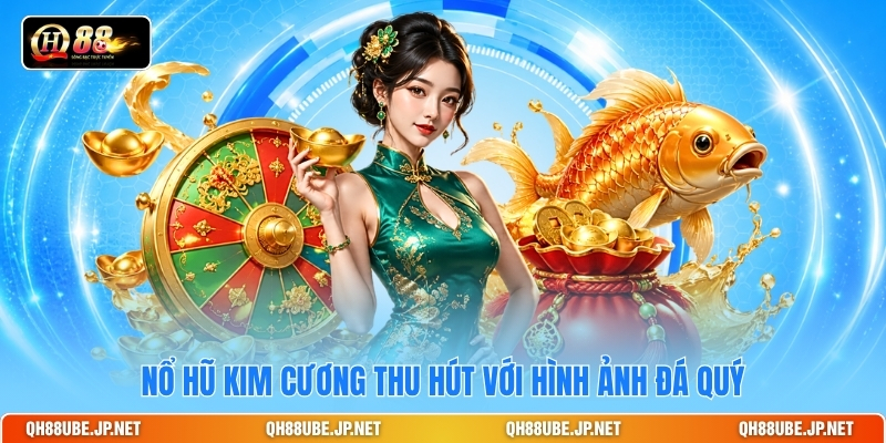 Nổ hũ Kim Cương thu hút với hình ảnh đá quý